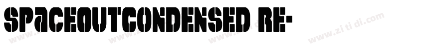 SpaceOutCondensed Re字体转换 SpaceOutCondensed Re字体转换